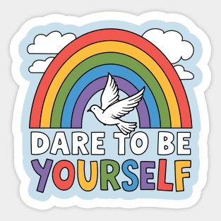 Dare to Be Yourself Sticker
